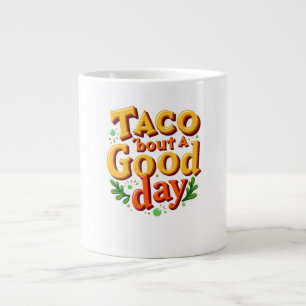 Taco 'bout een Goede Dag - Woordspeling met Eten Grote Koffiekop
