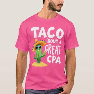 Taco 'Bout een grote CPA Funny Accountant Humor vo T-shirt