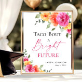 Taco Bout Een Heldere Toekomst Afstuderen Bloemen Poster