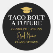 Taco Bout een Toekomst - Diploma naam Zwart Goud Ronde Sticker (Voorkant)