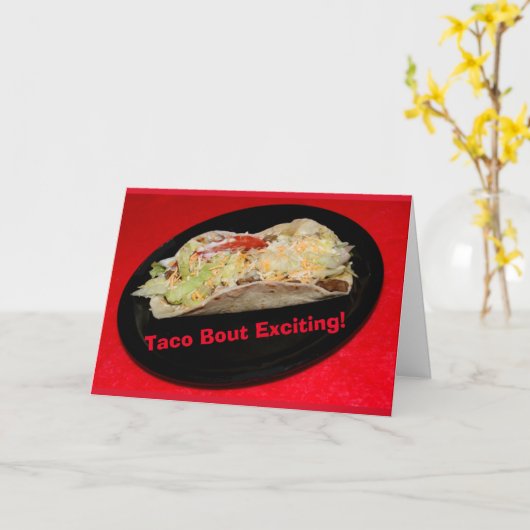 Taco Bout Exciting! Gefeliciteerd Kaart (Gele Bloem)