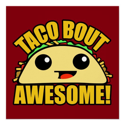Taco Bout Geweldige Poster (Voorkant)