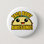 Taco Bout Geweldige Ronde Button 5,7 Cm (Voorkant)
