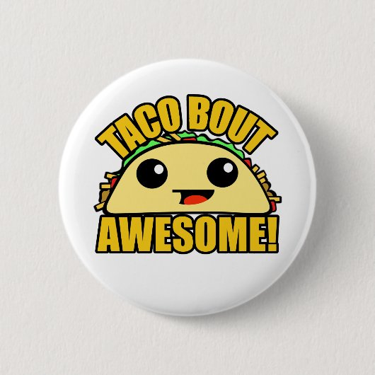Taco Bout Geweldige Ronde Button 5,7 Cm (Voorkant)