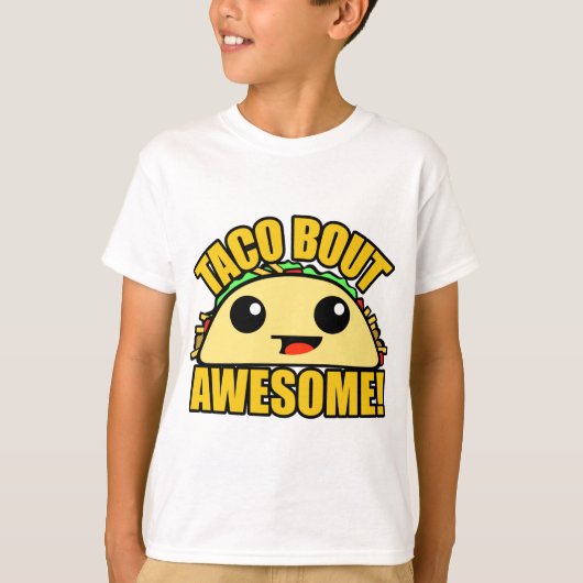 Taco Bout Geweldige T-shirt (Voorkant)