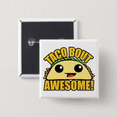 Taco Bout Geweldige Vierkante Button 5,1 Cm (Voorkant /achterkant)