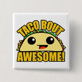 Taco Bout Geweldige Vierkante Button 5,1 Cm (Voorkant)