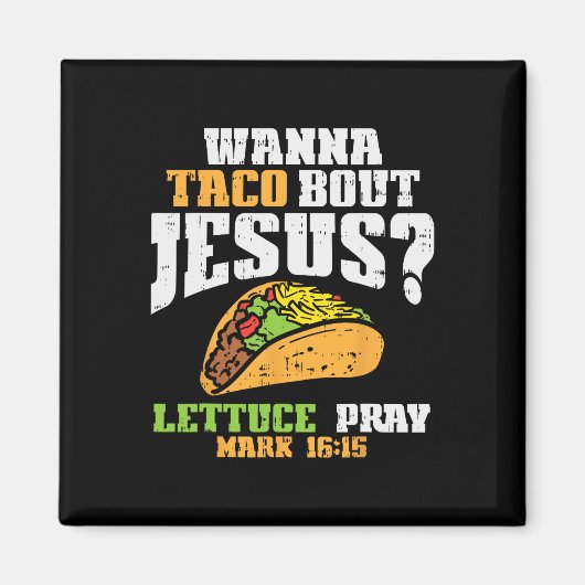 Taco Bout Jesus Lettuce Pray Cinco De Mayo Christi Magneet (Voorkant)