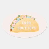 Taco 'Bout Love Bruiloftsborrel Ovale Sticker (Voorkant)