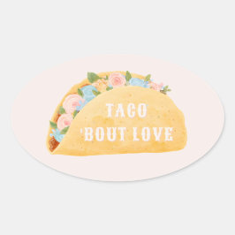 Taco 'Bout Love Bruiloftsborrel  Ovale Sticker