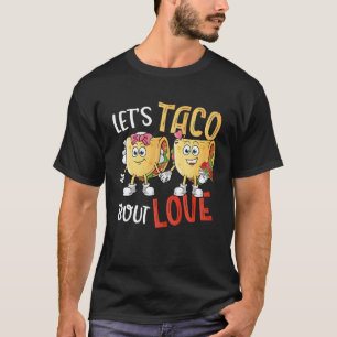 Taco Bout Love Valentijnsdag Taco T-shirt