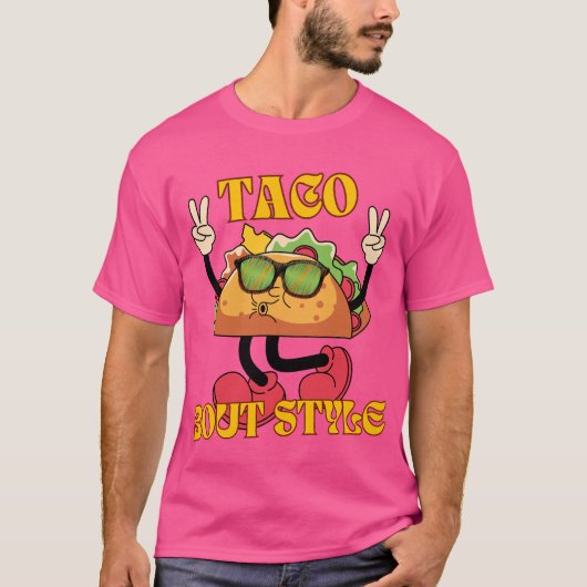 Taco Bout Style T-shirt (Voorkant)