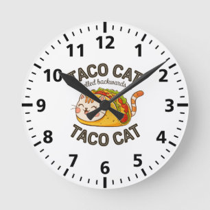 Taco Cat achterstevoren gespeld is Taco Cat Schatt Ronde Klok