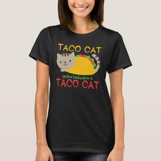 Taco Cat achterstevoren gespeld is Taco Humor Cat T-shirt (Voorkant)