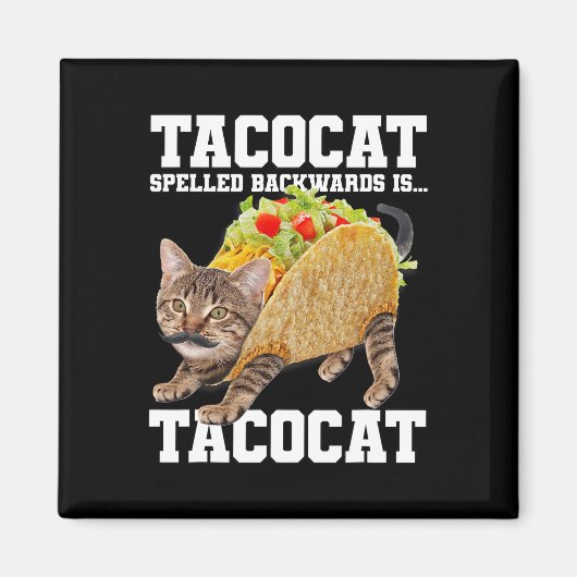 Taco Cat achterstevoren gespeld is Tacocat Meme Ge Magneet (Voorkant)