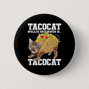 Taco Cat achterstevoren gespeld is Tacocat Meme Ge Ronde Button 5,7 Cm