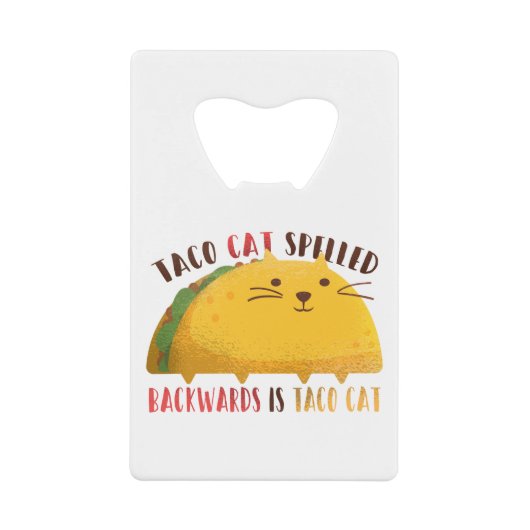Taco Cat Palindrome Creditkaart Flessenopener (Voorkant)