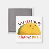 Taco Cat Palindrome Magneet (Voorkant / Achterkant)