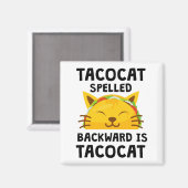 Taco Cat Spelled Backwards Is Taco Cat Funny Quote Magneet (Voorkant / Achterkant)