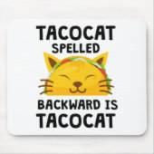 Taco Cat Spelled Backwards Is Taco Cat Funny Quote Muismat (Voorkant)