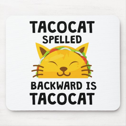 Taco Cat Spelled Backwards Is Taco Cat Funny Quote Muismat (Voorkant)