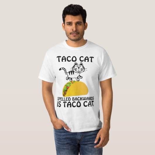 TACO CAT SPELLED BACKWARDS IS TACO CAT T-SHIRDS T-SHIRT (Voorkant volledig)