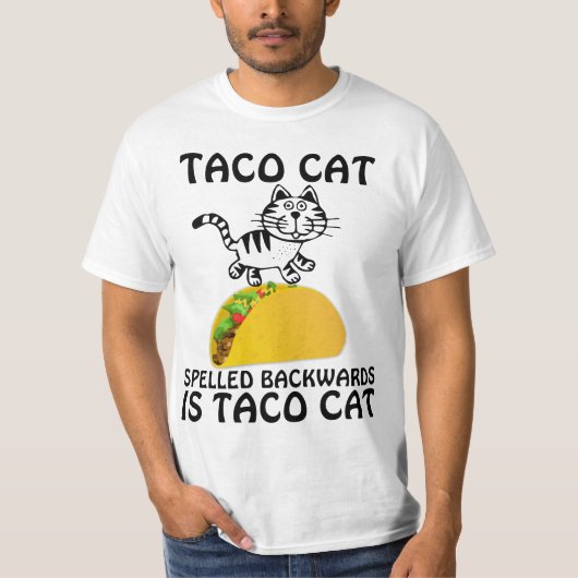 TACO CAT SPELLED BACKWARDS IS TACO CAT T-SHIRDS T-SHIRT (Voorkant)