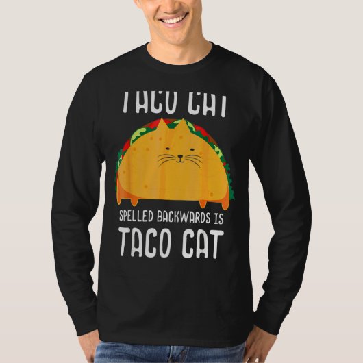 Taco Cat Spelling Backwards is Taco Cat Tacocat T-shirt (Voorkant)