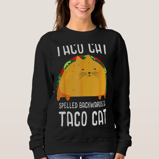 Taco Cat Spelling Backwards is Taco Cat Tacocat Trui (Voorkant)