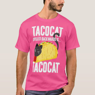 Taco Cat Tacocat Spelling Backwards Funny Food T-shirt