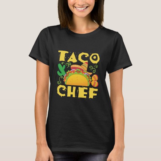 Taco Chef Mexican Food Cook T-shirt (Voorkant)
