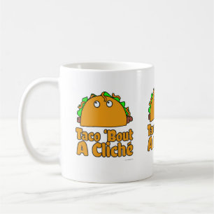 Taco Cliche Slogan Cartoon Humor Design Koffiemok
