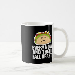 TACO DINSDAG Zo nu en dan herfst ik uit elkaar Ple Koffiemok