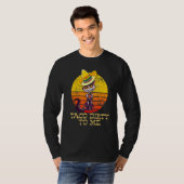 Taco Dirty To Me  Taco Tuesday Cat Design T-shirt (Voorkant volledig)