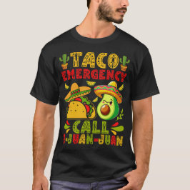 Taco Emergency Call 9-Juan-Juan Funny Mexican Food T-shirt