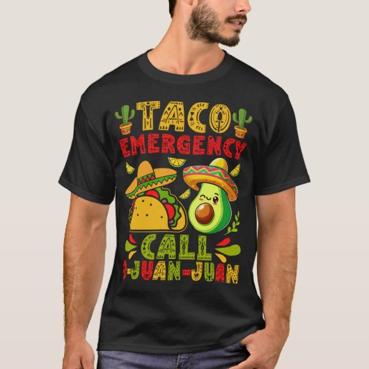 Taco Emergency Call 9-Juan-Juan Funny Mexican Food T-shirt (Voorkant)