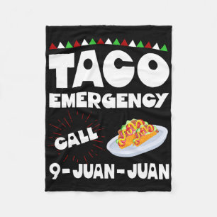 Taco Emergency Call 9 Juan Juan Shirt Funny Cinco Fleece Deken