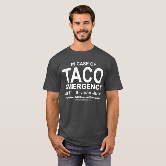 Taco Emergency (voor dark bg) T-Shirt (Voorkant volledig)