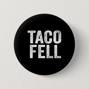 Taco Fell Let's Go Taco Funny T-shirt 1 Ronde Button 5,7 Cm