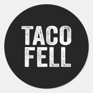 Taco Fell Let's Go Taco Funny T-shirt 1 Ronde Sticker