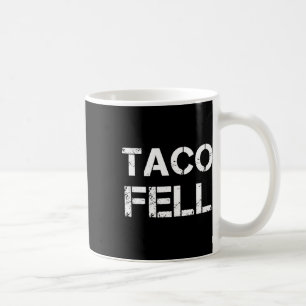 Taco Fell Let's Go Taco Funny T-shirt 2 Koffiemok
