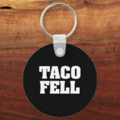 Taco Fell Let's Go Taco Grappige T-Shirt Sleutelhanger (Voorkant)