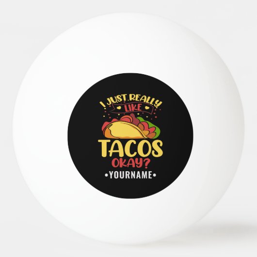 Taco Funny Gezegde ik hou echt van Tacos Pingpongbal (Voorkant)