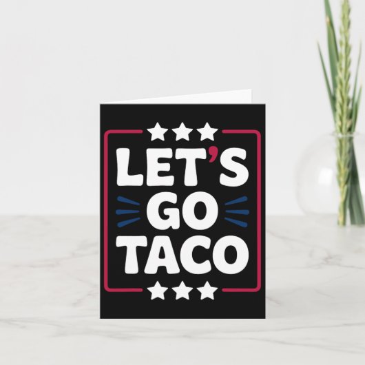 Taco Funny Let's Go Bold Statement Humor Graphic Kaart (Voorkant)