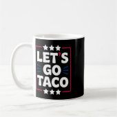 Taco Funny Let's Go Bold Statement Humor Graphic Koffiemok (Links)
