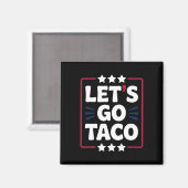 Taco Funny Let's Go Bold Statement Humor Graphic Magneet (Voorkant / Achterkant)