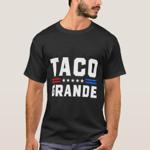 Taco Grande - Grappig Patriottisch Let's Go Taco-t T-shirt
