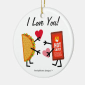 Taco & Hot Sauce - Ik hou van je! (personaliseerba Keramisch Ornament (Links)