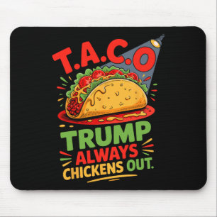 Taco Humor Trumps altijd kippen uit Taco Amerika Muismat