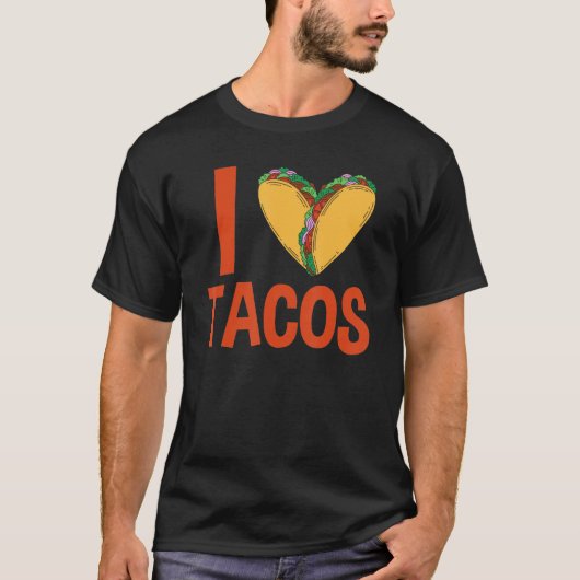 Taco I Love Tacos Mexican Food T-shirt (Voorkant)